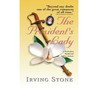 Irving Stone The President's Lady (Tascabile)