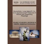 Irving Younger Grunenthal V. Long Island R. Co. U.S. Supreme Court (Tascabile)