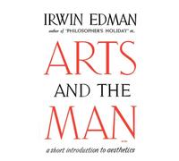 Irwin Edman Arts and the Man (Tascabile)
