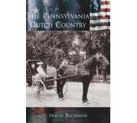 Irwin Richman The Pennsylvania Dutch Country (Tascabile) Making of America