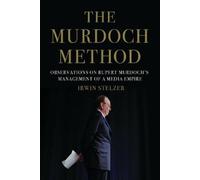 Irwin Stelzer The Murdoch Method (Copertina rigida)