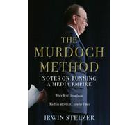 Irwin Stelzer The Murdoch Method (Tascabile)