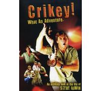 Irwin Steve - Crikey! What An Adventure. An Intimate Look At The Life Of Steve Irwin [Edizione: Regno Unito]