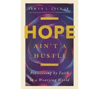 Irwyn Ince Hope Ain't a Hustle (Tascabile)