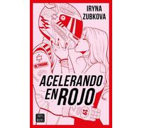 Iryna Zubkova Acelerando En Rojo (Novela) / Running the Red Light (a (Tascabile)