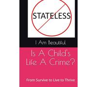 Is A Child's Life a Crime?: From Survive to Live to Thrive