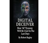 Is AI a Weaponized Voice of the Antichrist to Deceive, Dominate, and Destroy?