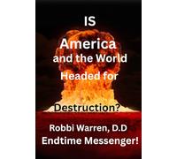 Is America and the World Headed for Destruction?