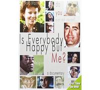 Is Everybody Happy But Me