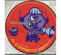 IS EVERYBODY HAPPY? (PICTURE DISC)