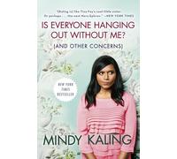 Is Everyone Hanging Out Without Me? (And Other Concerns)