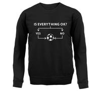 Is Everything Okay? Calcio - Adulti Felpa/Maglione - Divertente Love Player Team
