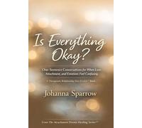 Is Everything Okay?: One-Sentence Conversations for When Love, Attachment, and Emotions Feel Confusing