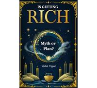 Is Getting Rich Myth or Plan?