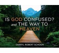 Is God Confused and The Way to Heaven