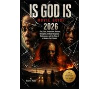 IS GOD IS Movie Guide 2026: Plot, Cast, Production, Release, Reception, Critical Response, References, and the Rise of a Modern Cult Classic