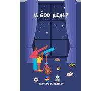 Is God Real?: Big Questions, Real Answers