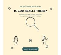 Is God Really There?: An Illustrated Read + Color Adventure: Finding Clues That Point to a Creator