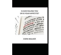 IS GOD RULING YOU OR YOUR APPETITE?