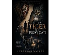 IS HE A TIGER OR A PUSSY CAT? Part 2: Unmasking the True Nature of Your Man