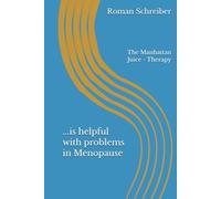 ...is helpful with problems in Menopause: The Manhattan Juice - Therapy