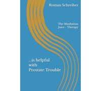 ...is helpful with Prostate Trouble: The Manhattan Juice - Therapy