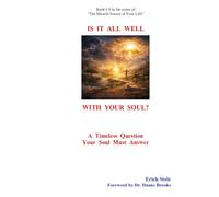 Is It All Well With Your Soul?: A Timeless Question Your Soul Must Answer