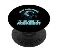 IS IT BRILLIANCE OR JUST AQUARIUS? PopSockets PopGrip Adesivo