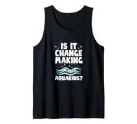 IS IT Change Making OR Just Aquarius? Canotta