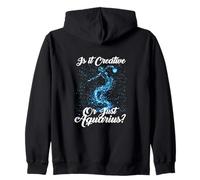IS IT Creative OR Just Aquarius? Felpa con Cappuccio