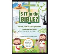 Is It in the Bible? 100+ Fun True-or-False Questions That Surprise, Teach, and Inspire Kids and Adults: Flip-the-Page Bible Trivia for Kids and ... Surprising Facts, and Laugh-Out-Loud Fun!