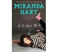 Is It Just Me?: Miranda Hart