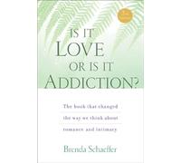 Brenda Schaeffer Is it Love or is it Addiction? (Tascabile)