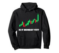 Is it monday yet? Trader azioni mercato azionario Borsa Felpa con Cappuccio