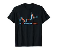 Is It Monday Yet Trading Trade Daytrader Borsa valori Azioni Maglietta