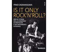 Is it only rock'n'roll? Breve storia della canzone di protesta e dei movimenti giovanili
