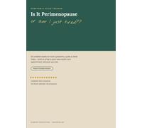 Is It Perimenopause or Am I Just Tired?: A 52-Week Symptom & Cycle Tracker - Built to Bring to Your Health Care Appointment