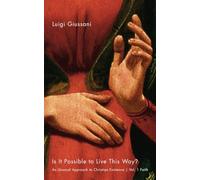 Is It Possible to Live This Way?: An Unusual Approach to Christian Existence: Faith (1)