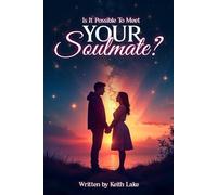 Is It Possible To Meet Your Soulmate?