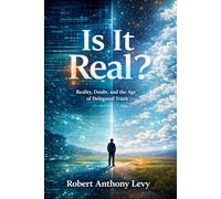Is It Real?: Reality, Doubt, and the Age of Delegated Truth