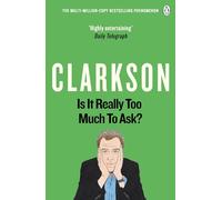 Is It Really Too Much To Ask?: The World According to Clarkson Volume 5 [Lingua Inglese]