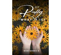 Is It REALLY What It IS?