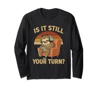 Is It Still Your Turn Funny Gamer Sloth Maglia a Manica