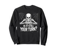 is It Still Your Turn Funny Skeleton Waiting Felpa