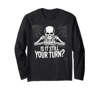 is It Still Your Turn Funny Skeleton Waiting Maglia a Manica
