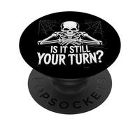 is It Still Your Turn Funny Skeleton Waiting PopSockets PopGrip Adesivo