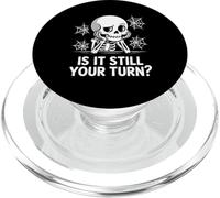 is It Still Your Turn Funny Skeleton Waiting PopSockets PopGrip per MagSafe
