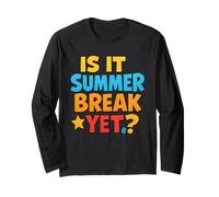 Is It Summer Break Yet? Funny Colorful Summer Vacation Maglia a Manica