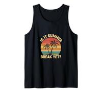 Is It Summer Break Yet Vacation Beach School Relax | - Canotta