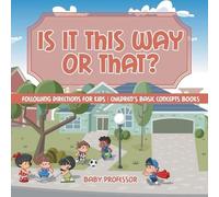 Is It This Way or That? Following Directions for Kids Children's Bas (Tascabile)